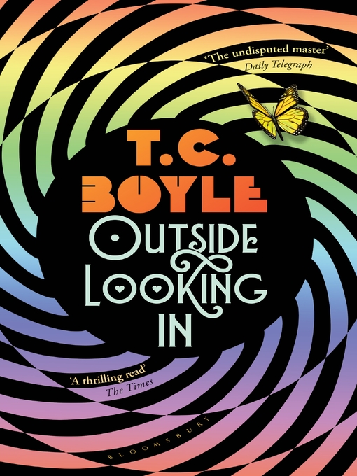 Title details for Outside Looking In by T. C. Boyle - Available